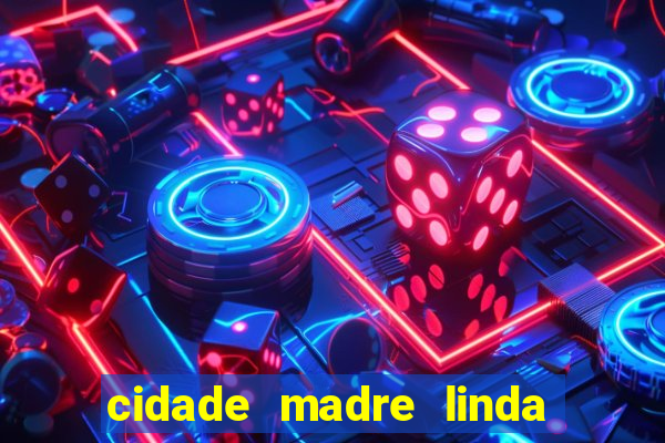 cidade madre linda estados unidos